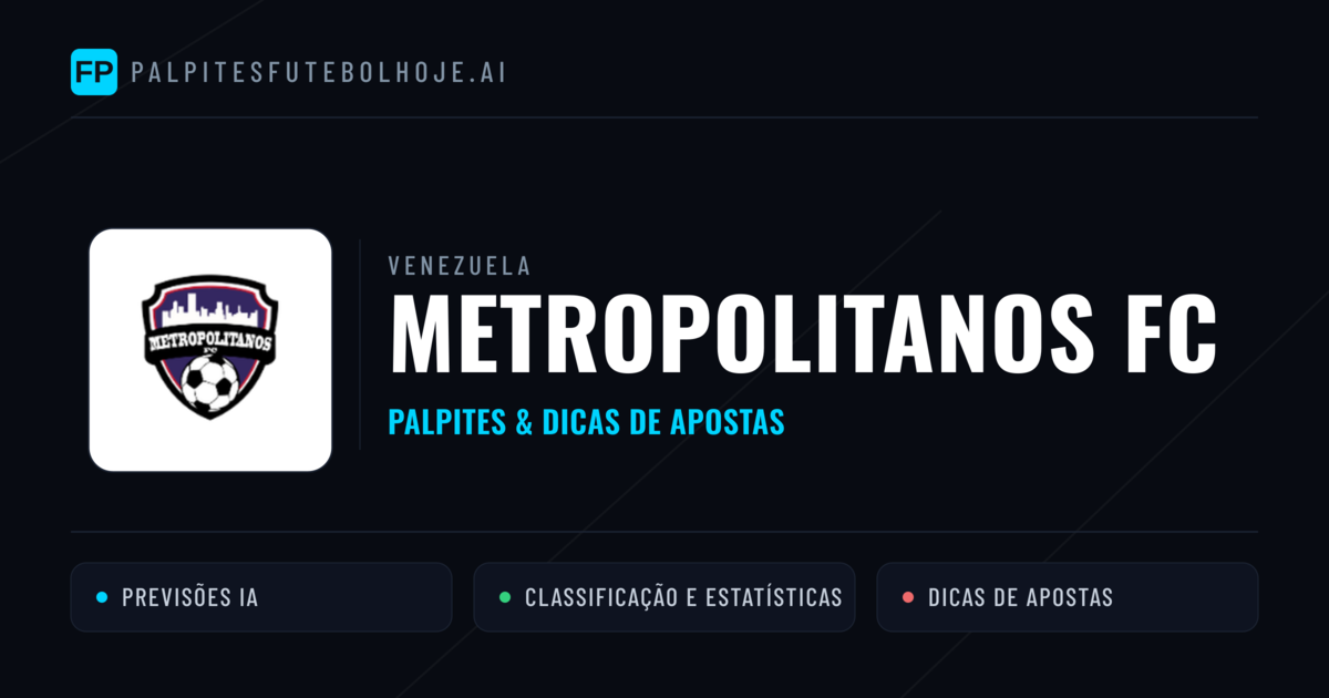 Metropolitanos FC Palpites & Estatísticas