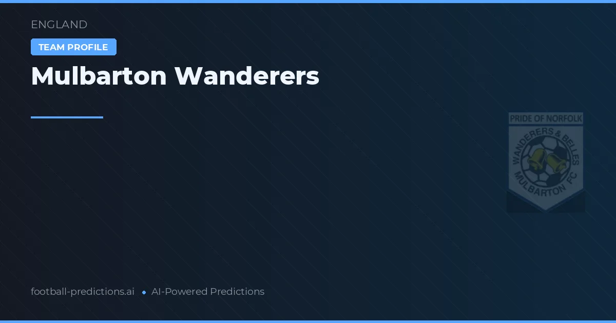 Mulbarton Wanderers Palpites & Estatísticas