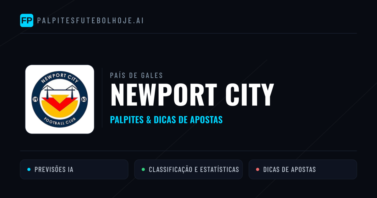 Newport City Palpites & Estatísticas