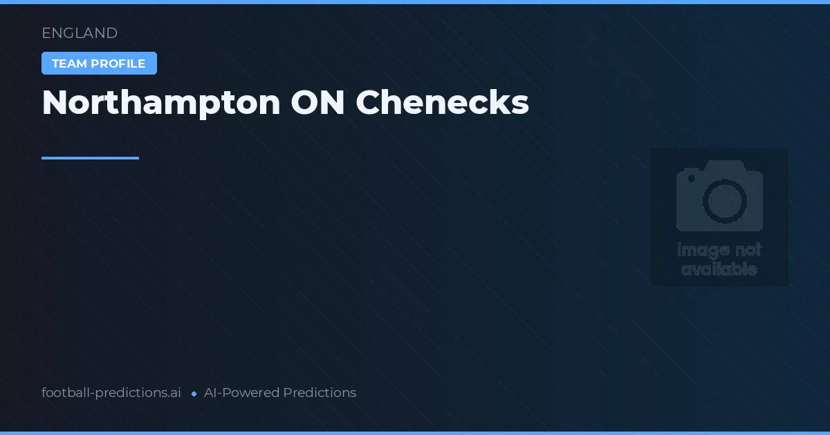 Northampton ON Chenecks Palpites & Estatísticas