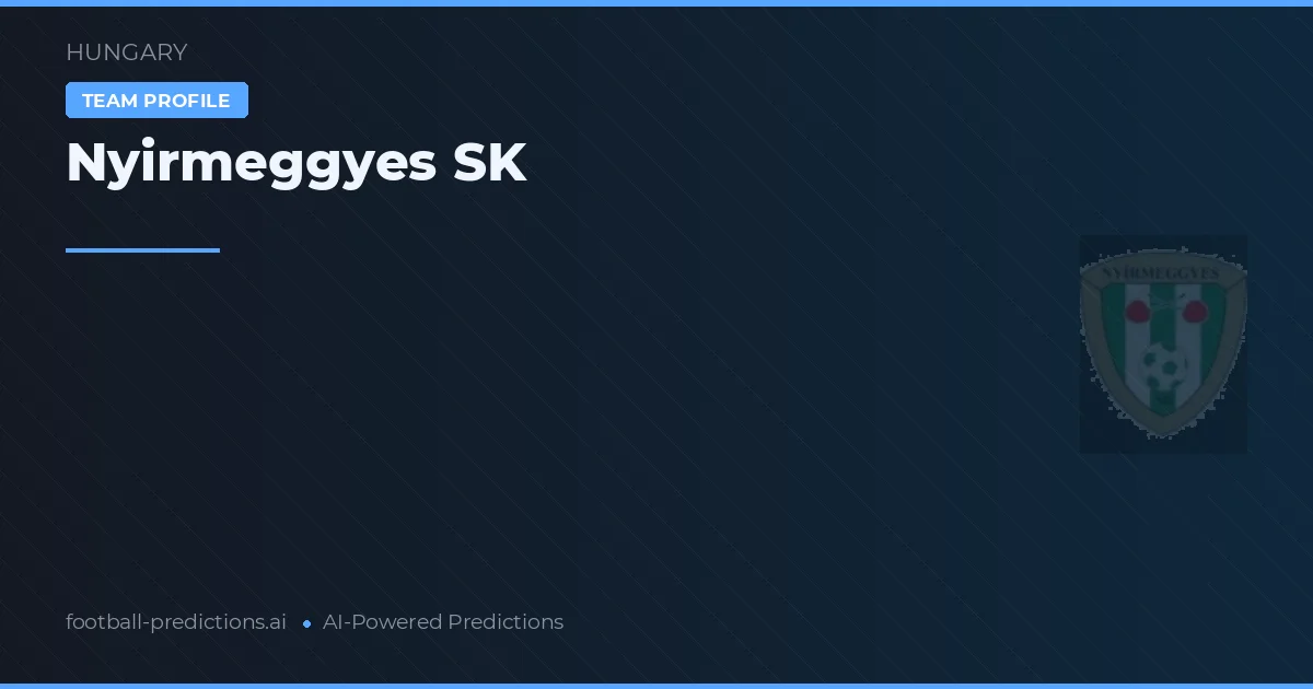 Nyírmégye SK Palpites & Estatísticas