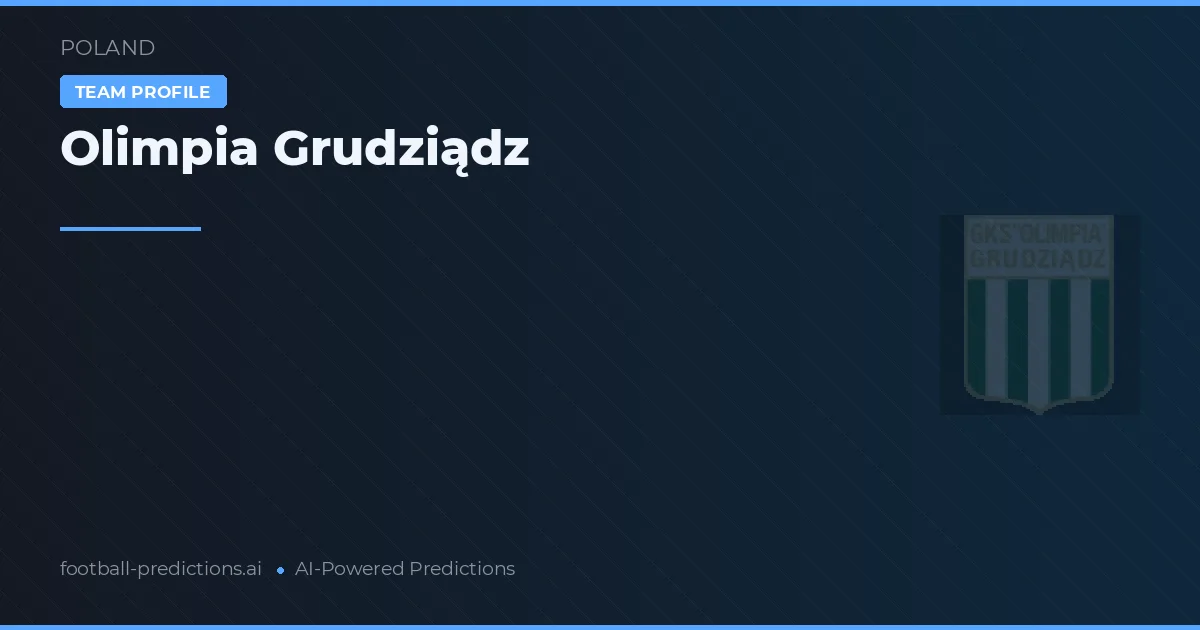 Olimpia Grudziądz Palpites & Estatísticas