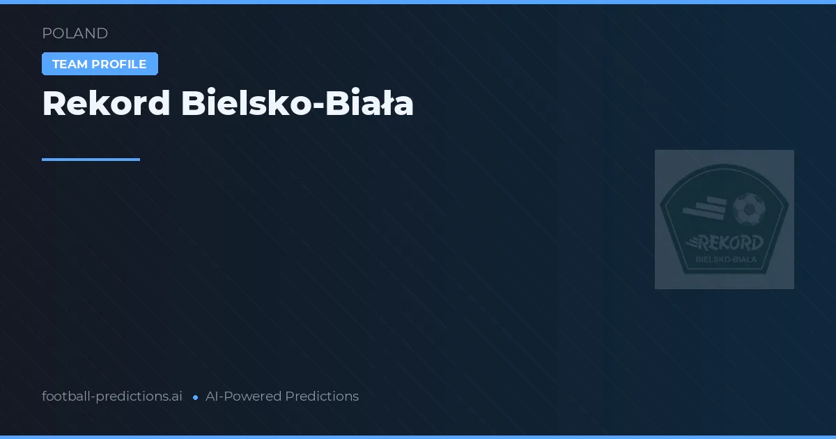 Rekord Bielsko-Biała Palpites & Estatísticas