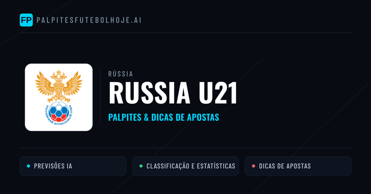 Russia U21 Palpites & Estatísticas