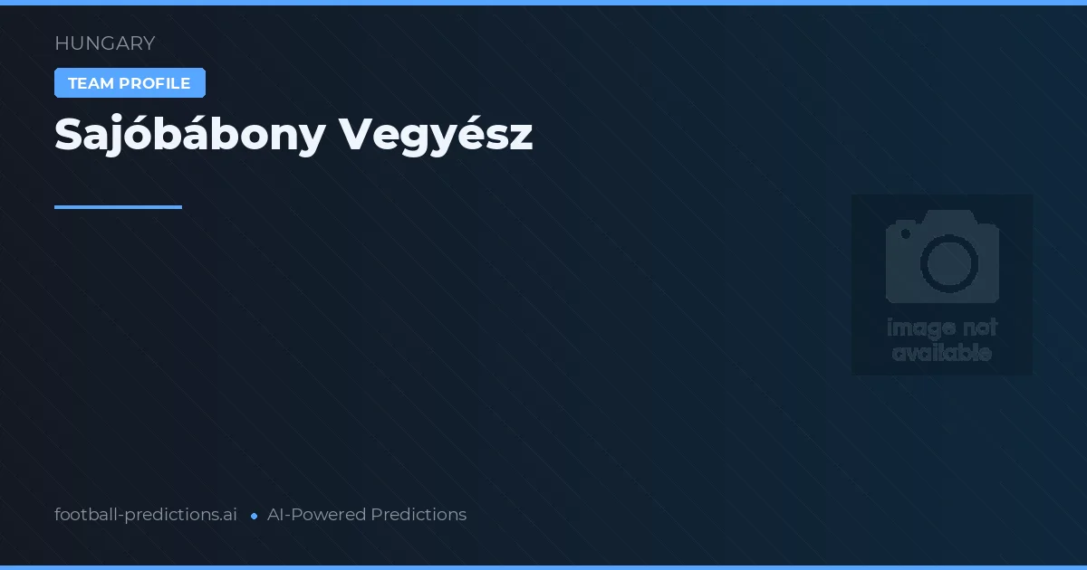 Sajóbábony Vegyész Palpites & Estatísticas