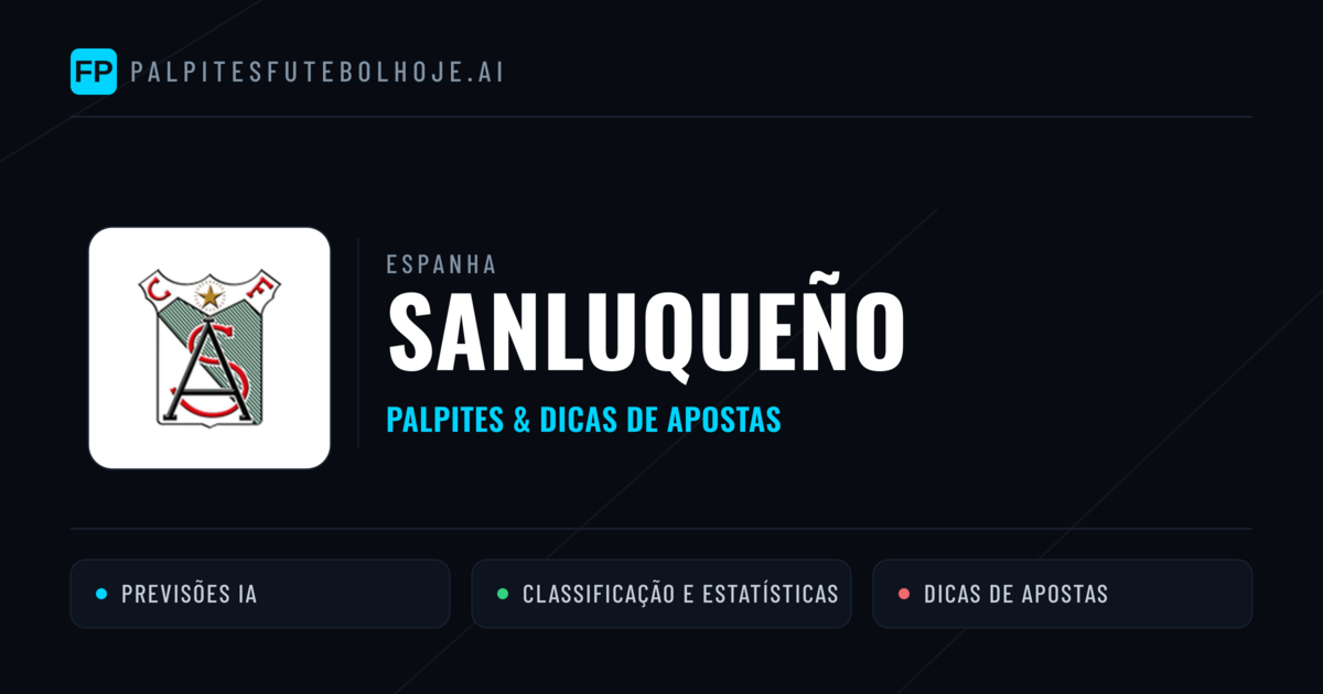 Sanluqueño Palpites & Estatísticas