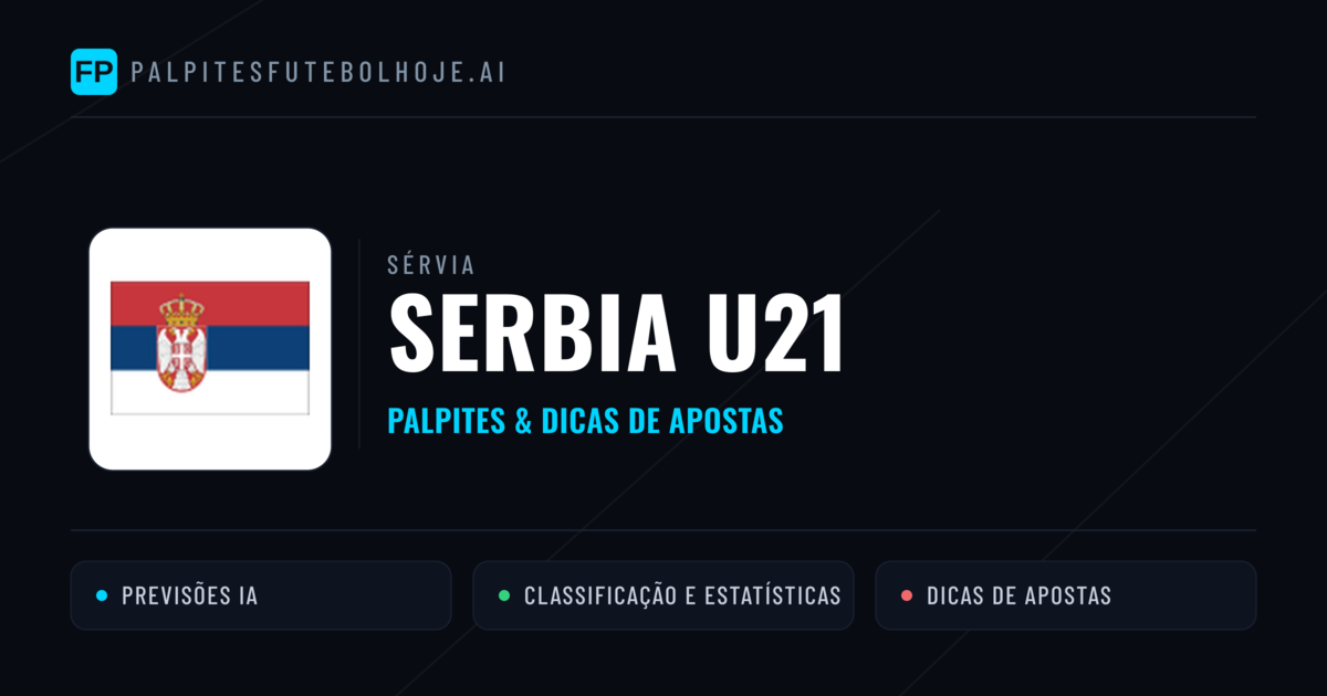 Serbia U21 Palpites & Estatísticas