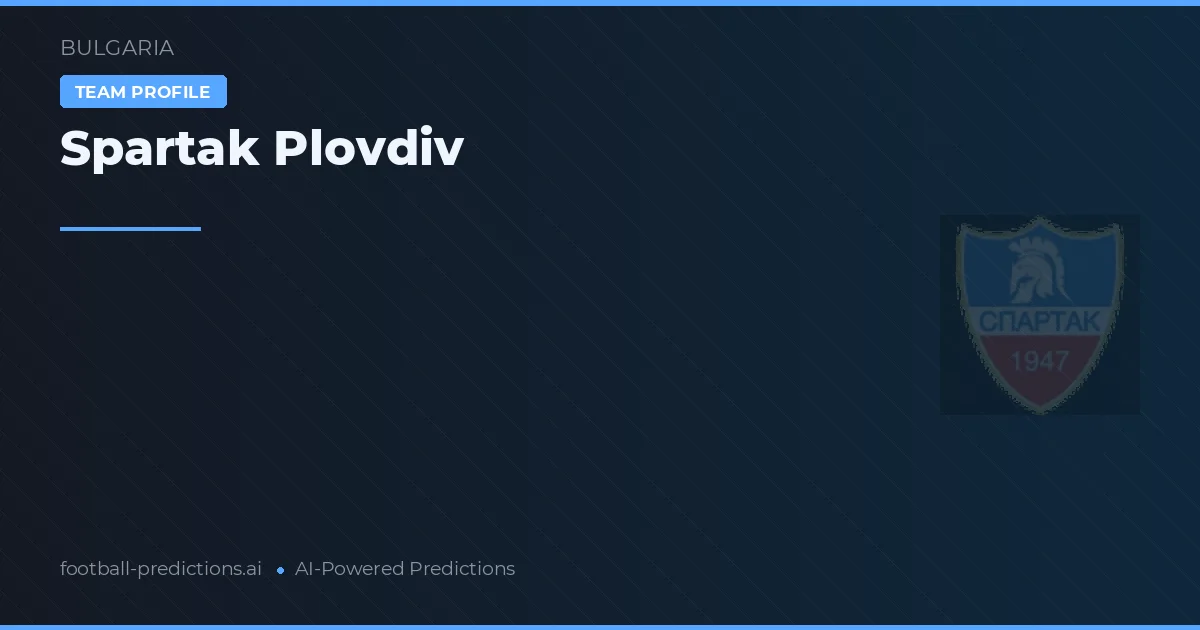 Spartak Plovdiv Palpites & Estatísticas