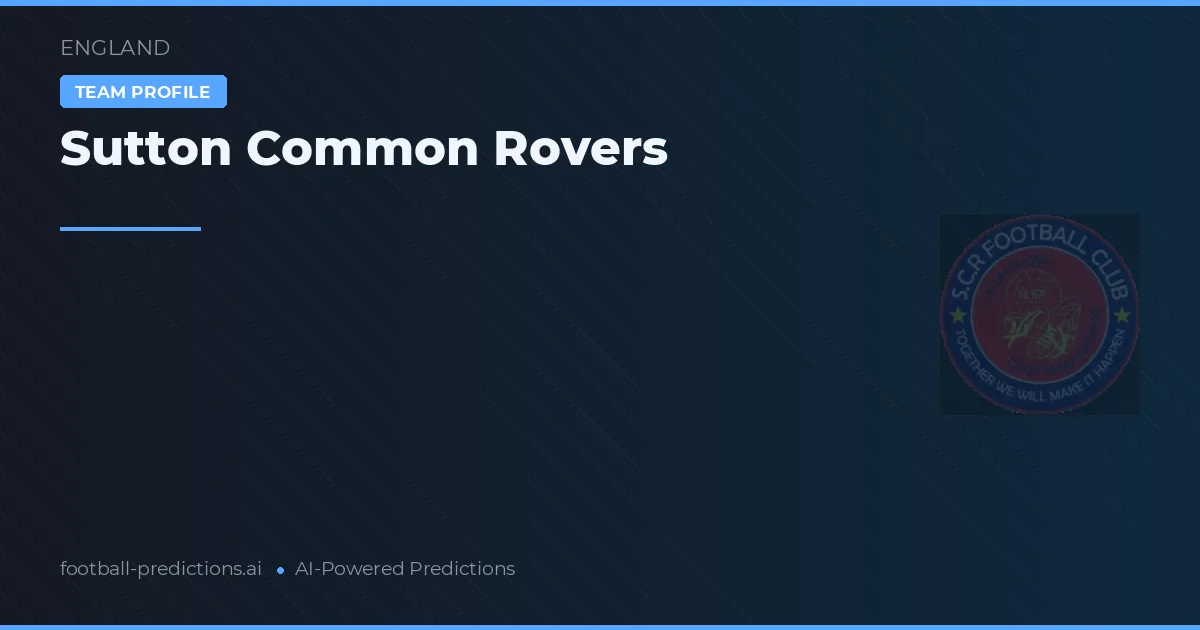 Sutton Common Rovers Palpites & Estatísticas