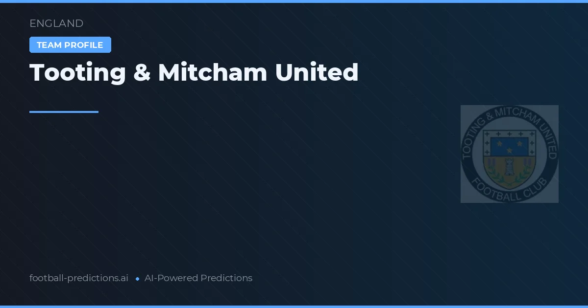 Tooting & Mitcham United Palpites & Estatísticas