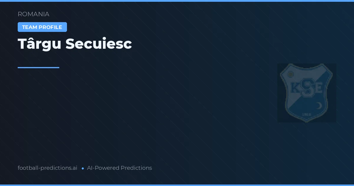 Târgu Secuiesc Palpites & Estatísticas