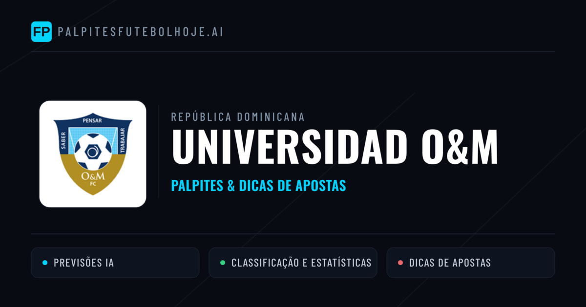 Universidad O&M Palpites & Estatísticas