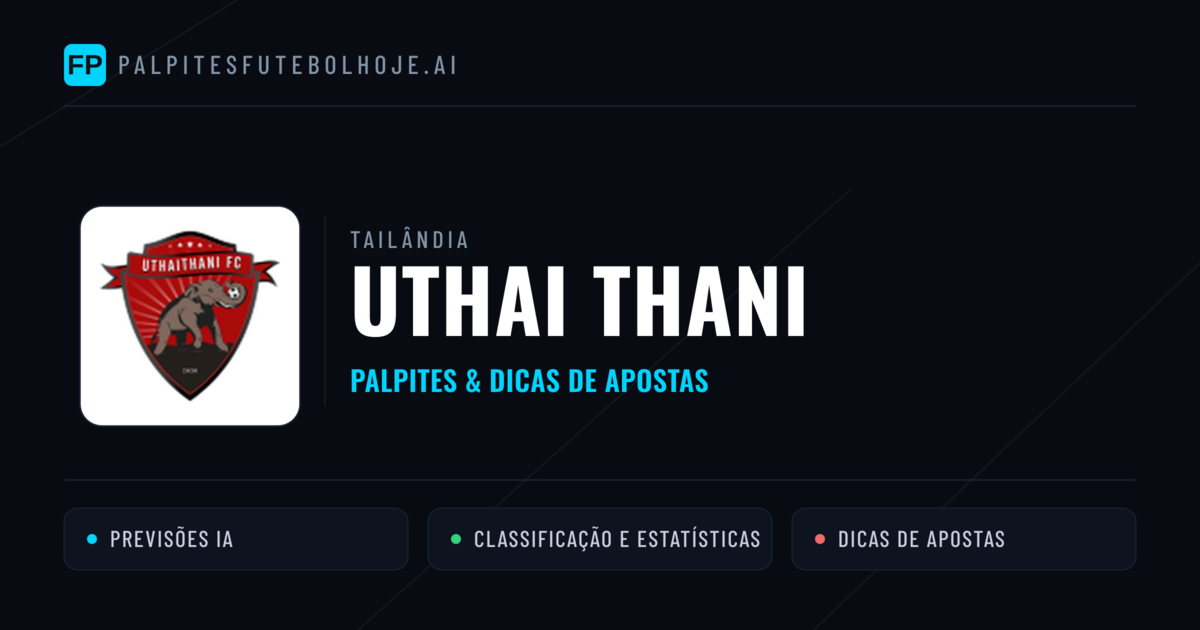 Uthai Thani Palpites & Estatísticas