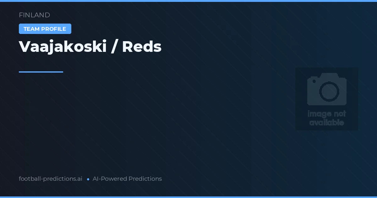 Vaajakoski / Reds Palpites & Estatísticas