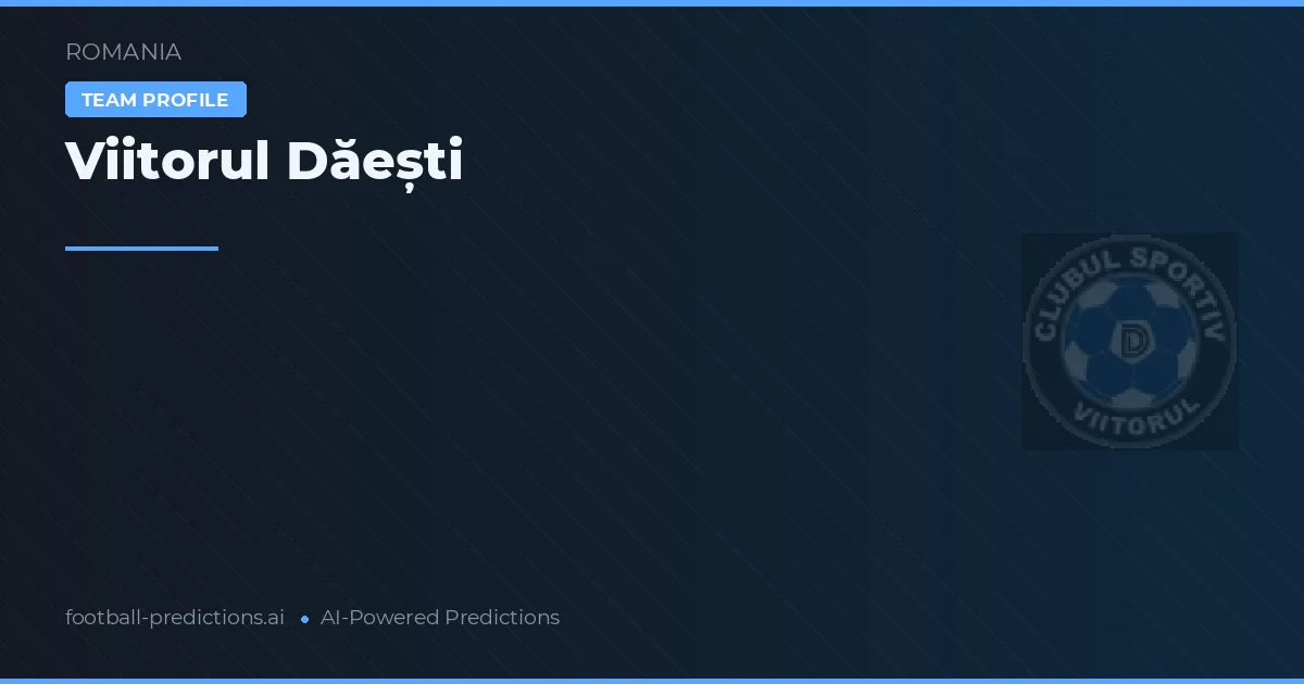 Viitorul Dăești Palpites & Estatísticas