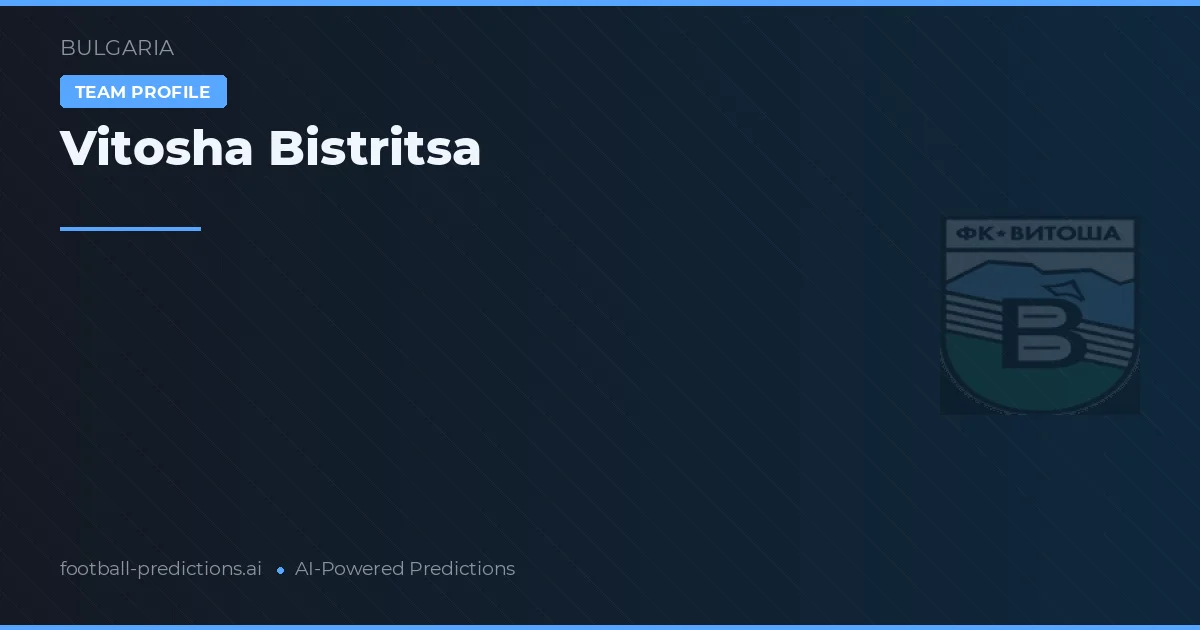 Vitosha Bistritsa Palpites & Estatísticas