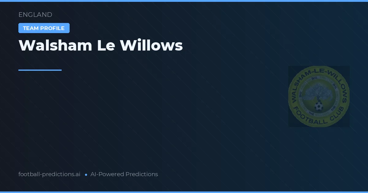 Walsham Le Willows Palpites & Estatísticas