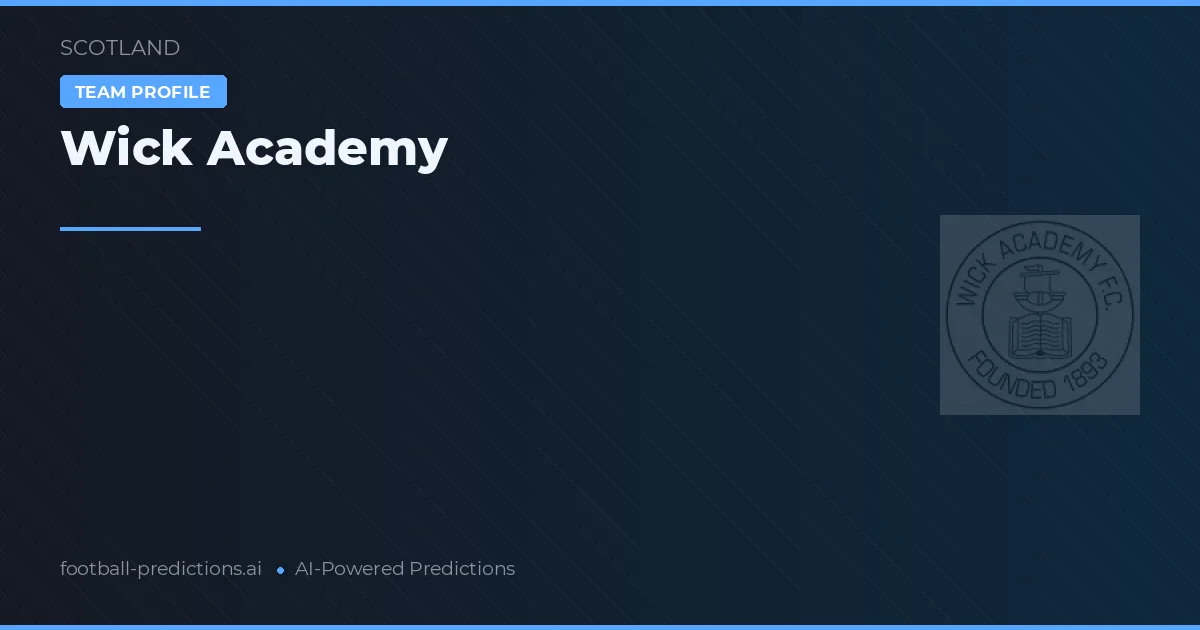Wick Academy Palpites & Estatísticas