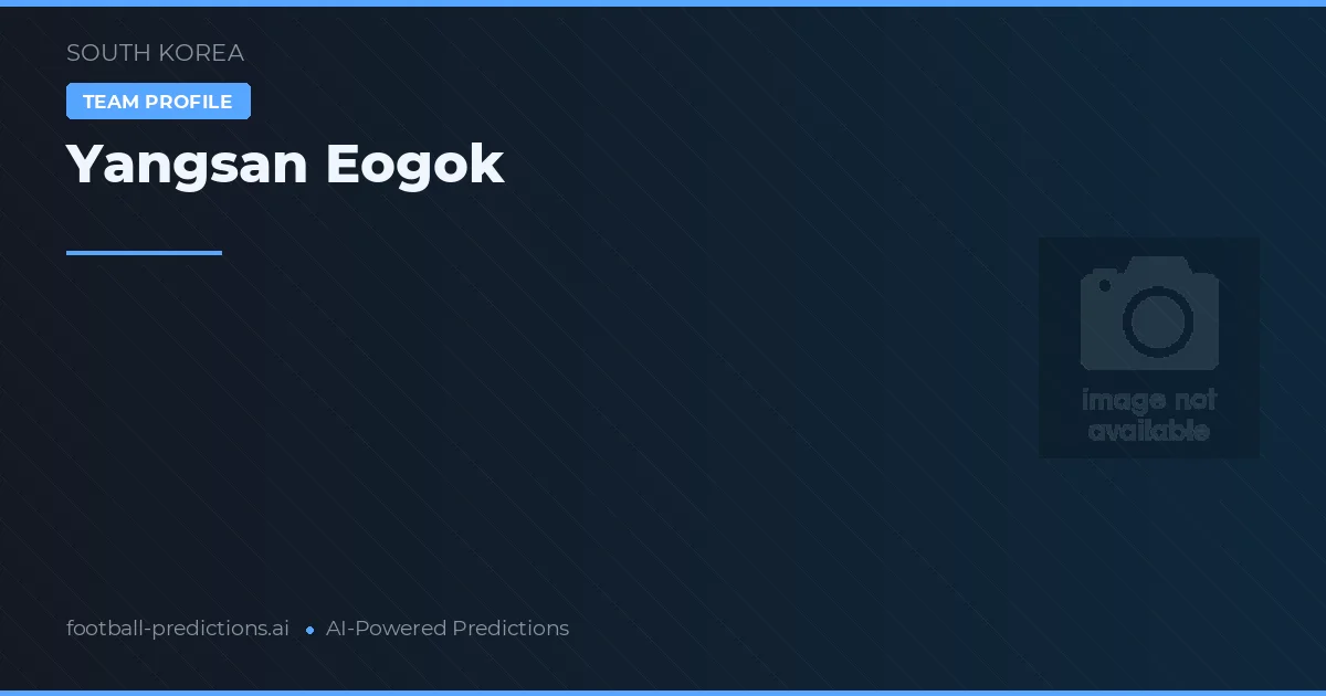 Yangsan Eogok Palpites & Estatísticas
