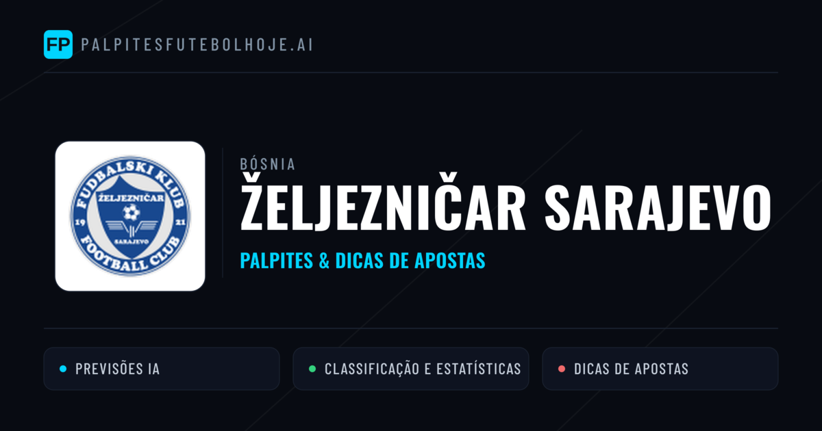 Željezničar Sarajevo Palpites & Estatísticas